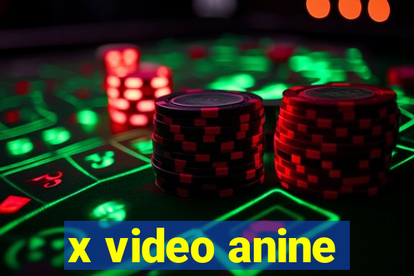 x video anine